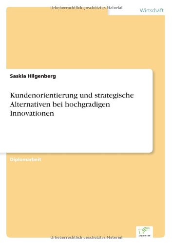 Cover for Saskia Hilgenberg · Kundenorientierung und strategische Alternativen bei hochgradigen Innovationen (Paperback Book) [German edition] (2006)