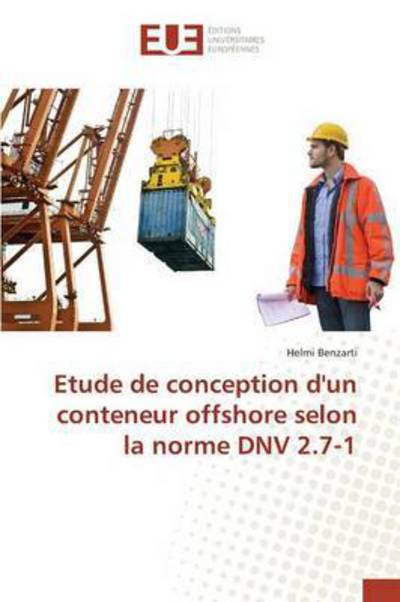 Cover for Benzarti Helmi · Etude De Conception D'un Conteneur Offshore Selon La Norme Dnv 2.7-1 (Paperback Book) (2018)
