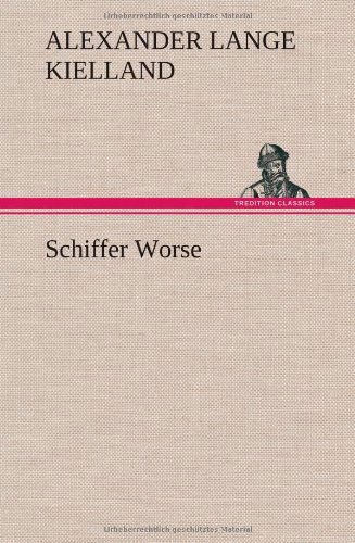 Cover for Alexander Lange Kielland · Schiffer Worse (Gebundenes Buch) [German edition] (2012)