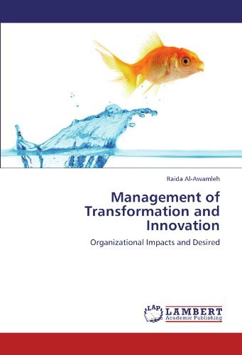 Cover for Raida Al-awamleh · Management of Transformation and Innovation: Organizational Impacts and Desired (Paperback Bog) (2011)