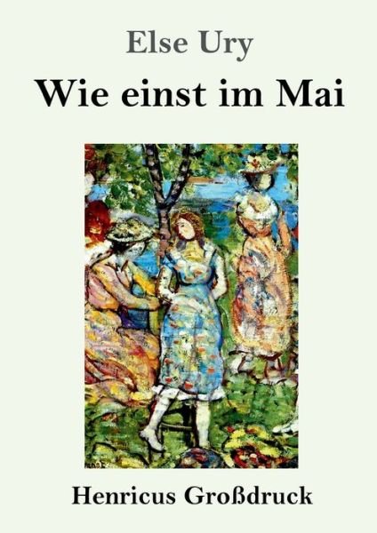 Cover for Else Ury · Wie einst im Mai (Grossdruck) (Paperback Book) (2019)