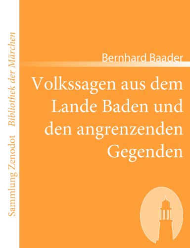 Cover for Bernhard Baader · Volkssagen Aus Dem Lande Baden Und den Angrenzenden Gegenden (Sammlung Zenodot\bibliothek Der Märchen) (German Edition) (Paperback Book) [German edition] (2007)