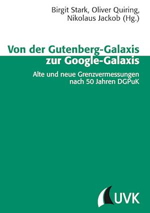Cover for Birgit Stark · Von der Gutenberg-Galaxis zur Google-Galaxis (Paperback Book) (2014)