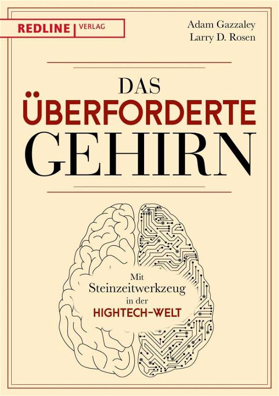 Cover for Adam Gazzaley · Das überforderte Gehirn (Gebundenes Buch) (2017)