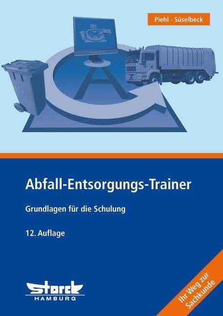 Abfall-Entsorgungs-Trainer - Piehl - Książki -  - 9783868973730 - 