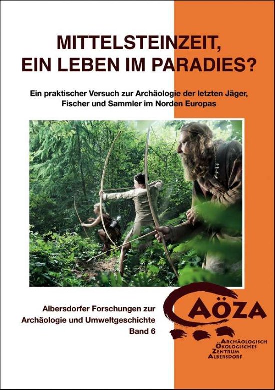 Mittelsteinzeit, ein Leben im P - Pfeifer - Books -  - 9783898769730 - 