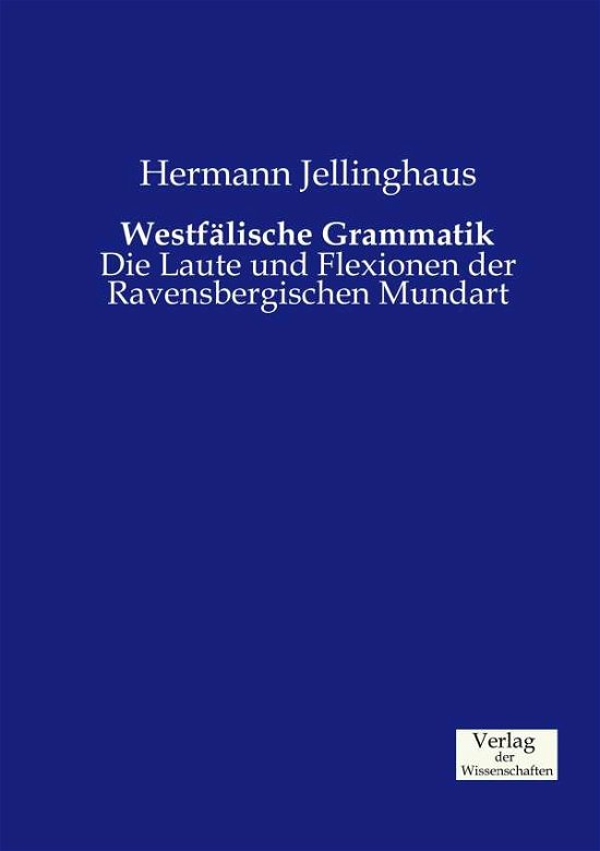 Cover for Hermann Jellinghaus · Westfälische Grammatik (Taschenbuch) [German edition] (2019)