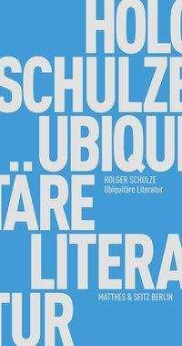 Cover for Schulze · Ubiquitäre Literatur (Bog)