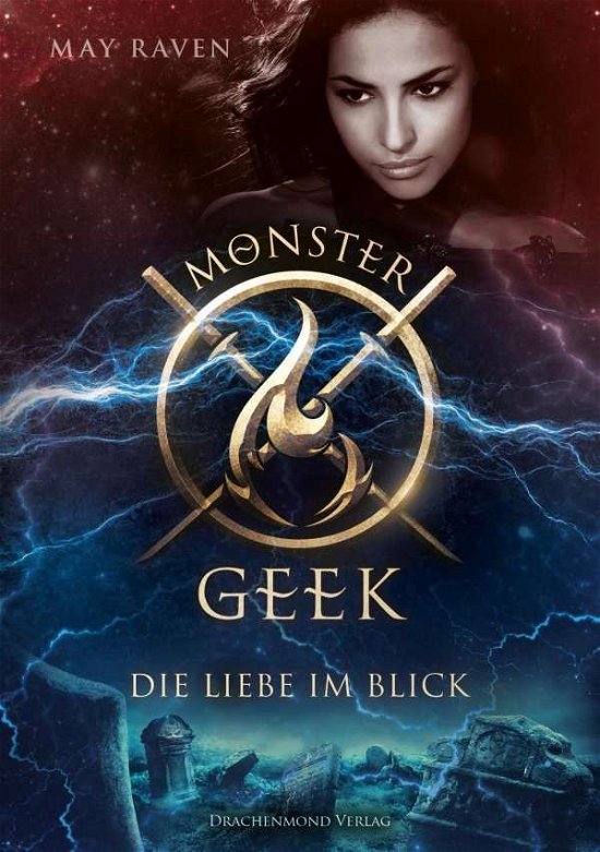 Cover for Raven · Monster Geek, Die Liebe im Blick (Bok)