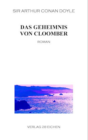 Cover for Sir Arthur Conan Doyle · Das Geheimnis von Cloomber (Paperback Book) (2015)