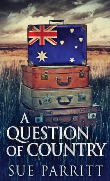 Cover for Sue Parritt · A Question Of Country (Hardcover Book) (2021)