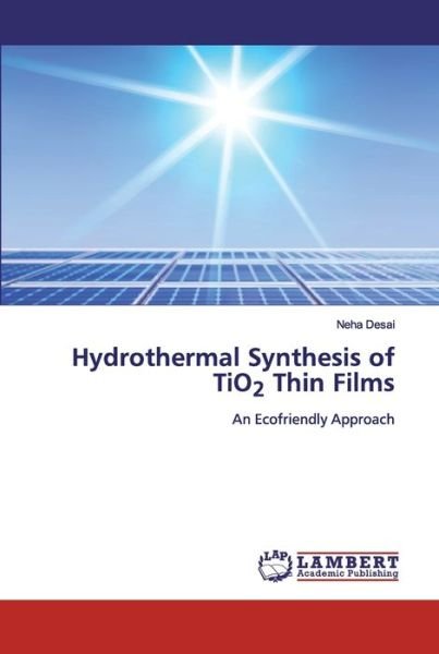 Cover for Desai · Hydrothermal Synthesis of TiO2 Th (Bog) (2020)