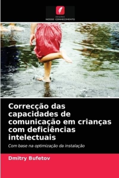 Cover for Dmitry Bufetov · Correccao das capacidades de comunicacao em criancas com deficiencias intelectuais (Paperback Book) (2021)