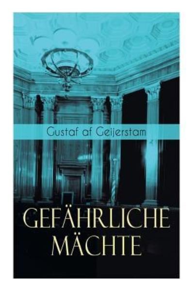 Cover for Gustaf Af Geijerstam · Gef hrliche M chte (Pocketbok) (2018)