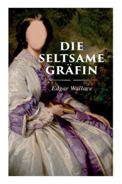 Cover for Edgar Wallace · Die seltsame Gr fin (Paperback Bog) (2018)