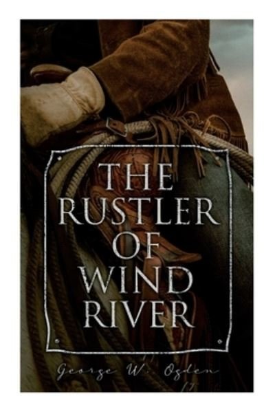 Cover for George Ogden · Rustler of Wind River (Bok) (2022)