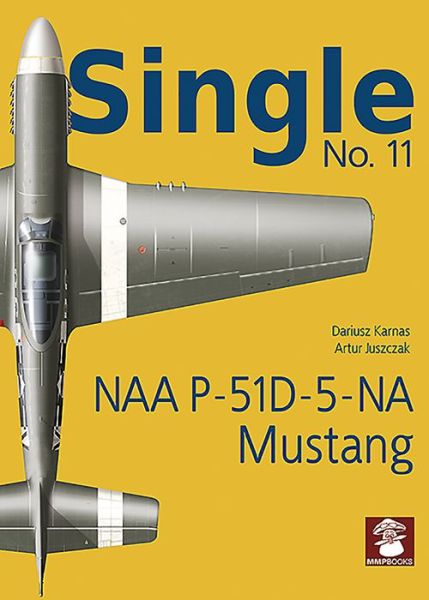 Cover for Dariusz Karnas · Single 11: NAA P-51d-5-Na Mustang - Single (Paperback Book) (2019)