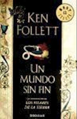 Cover for Follett · Un Mundo Sin Fin (Book)