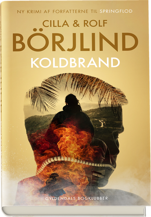 Cover for Cilla &amp; Rolf Börjlind · Cilla &amp; Rolf Börjlind: Koldbrand (Bound Book) [1. Painos] (2019)