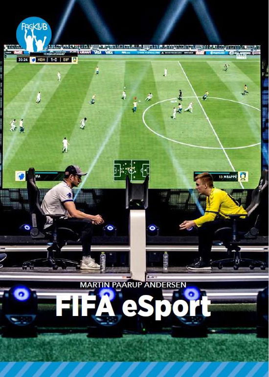 Cover for Martin Paarup Andersen · Fagklub: FIFA Esport, Blå Fagklub (Innbunden bok) [1. utgave] (2020)
