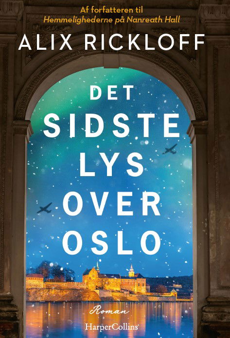 Cover for Alix Rickloff · Det sidste lys over Oslo (Bound Book) [1st edition] (2025)