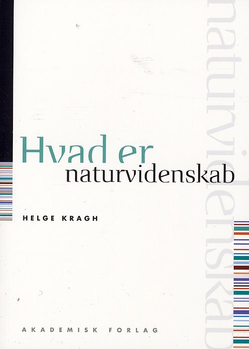 Cover for Helge Kragh · Hvad er: Hvad er naturvidenskab (Hæftet bog) [1. udgave] (2008)