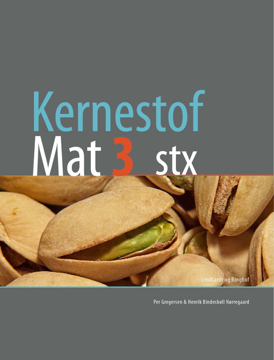 Cover for Henrik Bindesbøll Nørregaard; Per Gregersen · Kernestof: Kernestof Mat3, stx (Sewn Spine Book) [1. Painos] (2019)