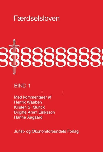 Cover for Henrik Waaben, Kirsten S. Munck, Birgitte Arent Eiriksson, Hanne Aagaard · Færdselsloven (Bound Book) [1st edition] (2017)