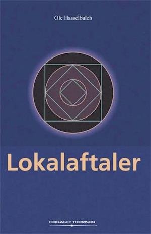 Cover for Ole Hasselbalch · Lokalaftaler (Sewn Spine Book) [1º edição] (2007)