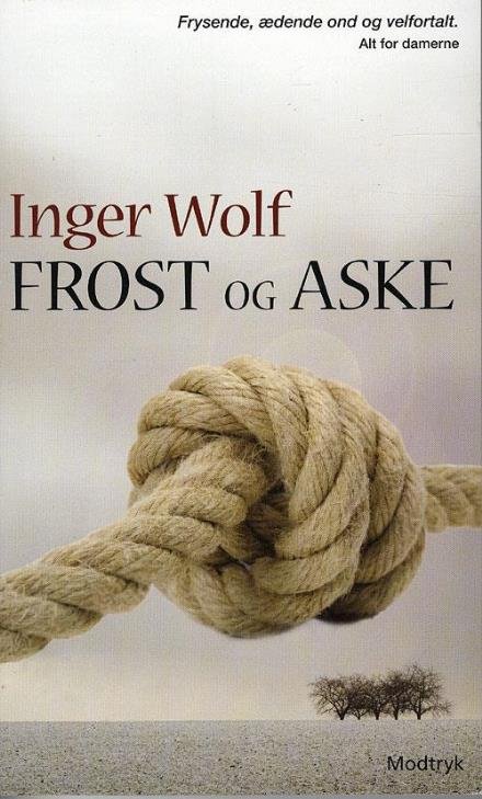 Cover for Inger Wolf · Frost og aske (Paperback Book) [2nd edition] (2009)