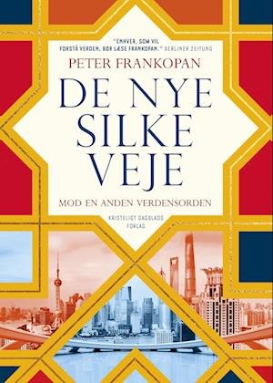 Cover for Peter Frankopan · De nye silkeveje, 2. udgave (Sewn Spine Book) [2nd edition] (2022)