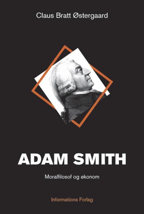 Cover for Claus Bratt Østergaard · Adam Smith (Hæftet bog) [1. udgave] (2015)