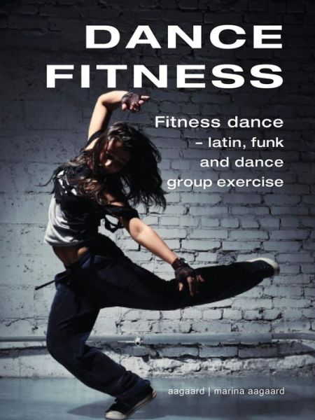 Cover for Marina Aagaard · Dance Fitness (Paperback Bog) (2014)