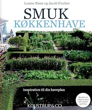 Cover for Louise Risør og Jacob Fischer · SMUK KØKKENHAVE 2. udgave (Bound Book) [1st edition] (2022)