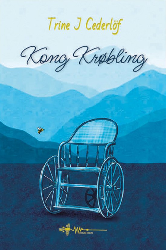 Cover for Trine J. Cederlöf · Kong Krøbling (Gebundenes Buch) [1. Ausgabe] (2024)