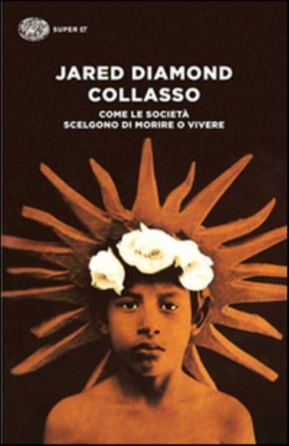 Cover for Jared Diamond · Collasso. Come Le Societa Scelgono Di Morire O Vivere (Bok) (2014)
