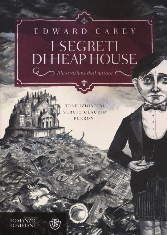 Cover for Edward Carey · I Segreti Di Heap House. Iremonger #01 (Book)