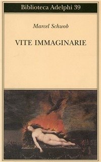 Cover for Marcel Schwob · Vite Immaginarie (Buch)