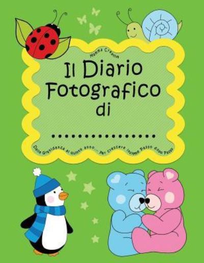 Cover for Mamma Creativa · Il Diario fotografico di... Dalla gravidanza al quinto anno. Per crescere insieme passo dopo passo (Taschenbuch) (2019)