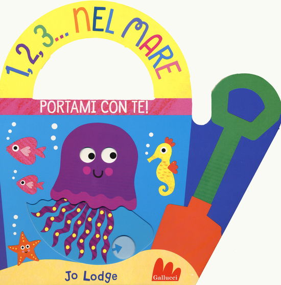 1,2,3... Nel Mare. Portami Con Te. Ediz. A Colori - Jo Lodge - Boeken - SCHOLASTIC - 9788893488730 - 7 mei 2020