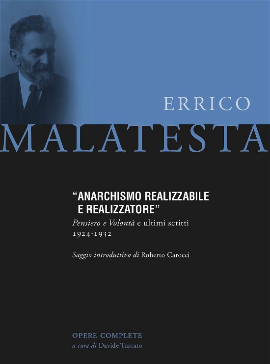 Cover for Errico Malatesta · Anarchismo Realizzabile E Realizzatore. Pensiero E Volonta E Ultimi Scritti 1924-1932 (Book)