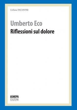 Cover for Umberto Eco · Riflessioni Sul Dolore (Book)