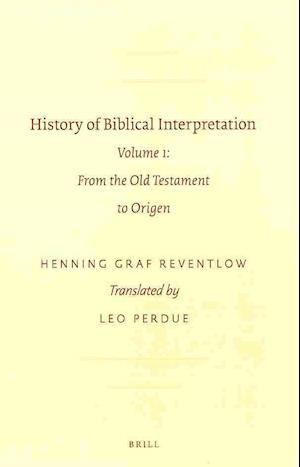 Cover for Henning Graf Reventlow · History of Biblical Interpretation: Volume 1: from the Old Testament to Origen (Sbl - Resources for Biblical Study) (Hardcover Book) (2010)