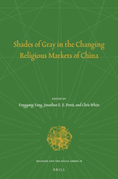 Cover for Fenggang Yang · Shades of Gray in the Changing Religious Markets of China (Book) (2021)