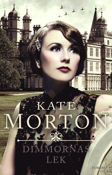 Cover for Kate Morton · Dimmornas lek (Bok) (2015)