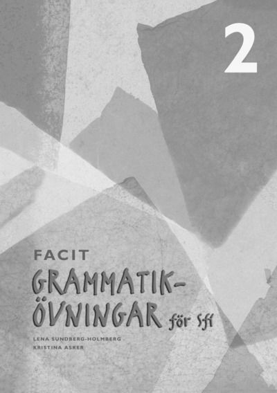 Grammatikövningar för Sfi. 2, Facit - Kristina Asker - Books - Sanoma Utbildning - 9789162259730 - December 8, 2004