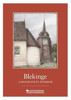 Blekinge : landskapets kyrkor - Marian Ullén - Książki - Riksantikvarieämbetet - 9789172092730 - 15 kwietnia 2016