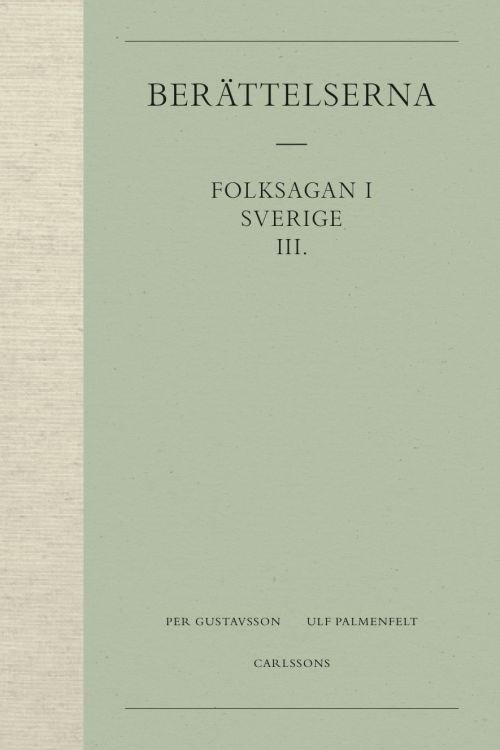 Cover for Gustavsson Per · Folksagan i Sverige 3, Berättelserna (Indbundet Bog) (2017)