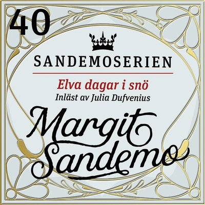 Elva dagar i snö - Margit Sandemo - Audio Book - StorySide - 9789178751730 - December 31, 2020