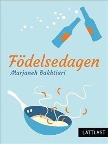 Cover for Marjaneh Bakhtiari · Födelsedagen / Lättläst (Pocketbok) (2018)